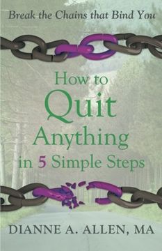 portada How to Quit Anything in 5 Simple Steps: Break the Chains That Bind You