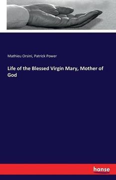 portada Life of the Blessed Virgin Mary, Mother of God