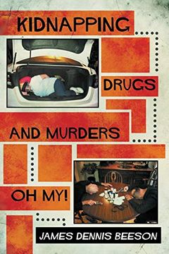 portada Kidnapping, Drugs, and Murders, oh my! (en Inglés)