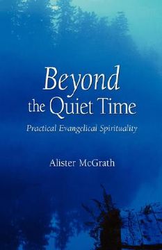 portada beyond the quiet time: practical evangelical spirituality (en Inglés)