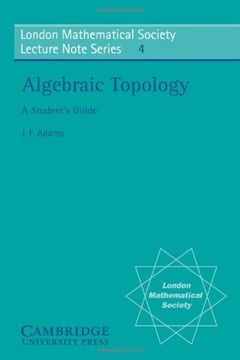 portada Lms: 4 Algebraic Topology: A Student's Guide (London Mathematical Society Lecture Note Series) (in English)