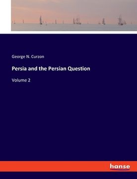 portada Persia and the Persian Question: Volume 2 (en Inglés)