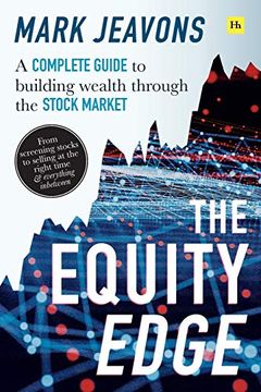 portada The Equity Edge: A Complete Guide to Building Wealth Through the Stock Market (en Inglés)