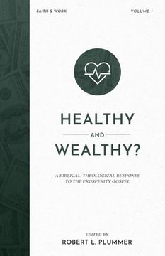 portada Healthy and Wealthy?: A Biblical-Theological Response to the Prosperity Gospel (en Inglés)