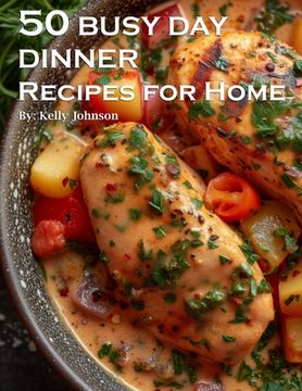 portada 50 Busy Day Dinner Recipes for Home (en Inglés)