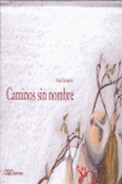 portada caminos sin nombre/ roads without name