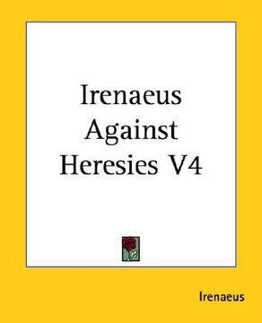 portada irenaeus against heresies v4 (in English)