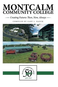portada Montcalm Community College: Creating Futures Then, Now, Always (in English)