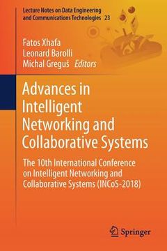 portada Advances in Intelligent Networking and Collaborative Systems: The 10th International Conference on Intelligent Networking and Collaborative Systems (I (en Inglés)