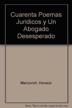 portada Cuarenta Poemas Juridicos y un Abogado Desesperado - Marcov