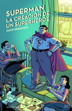 portada Superman, la Creación de un Superhéroe (in Spanish)