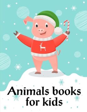 portada Animals Books For Kids: Funny animal picture books for 2 year olds (en Inglés)