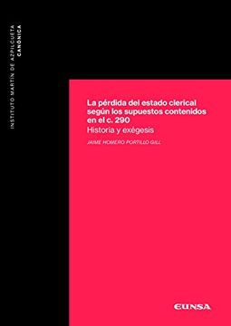 portada La Pérdida del Estado Clerical Según los Supuestos Contenidos en el Canon 290: Historia y Exégesis (Canónica) (in Spanish)