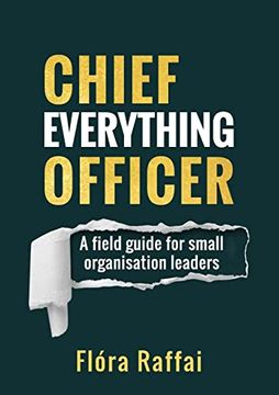 portada Chief Everything Officer: A field guide for small organisation leaders (en Inglés)