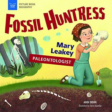 portada Fossil Huntress: Mary Leakey, Paleontologist (Picture Book Biography) 