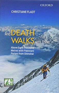 portada And Death Walks With Them: Above Eight Thousand Metres With Pakistani Porters From Shimshal (en Inglés)