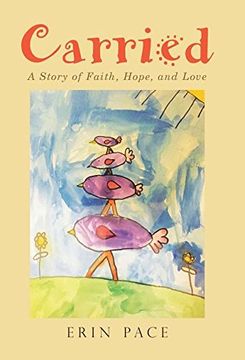 portada Carried: A Story of Faith, Hope, and Love