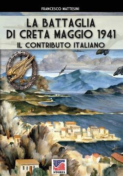 portada La battaglia di Creta - Maggio 1941: Il contributo italiano