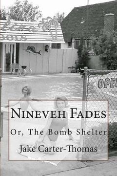 portada Nineveh Fades, or, The Bomb Shelter (in English)