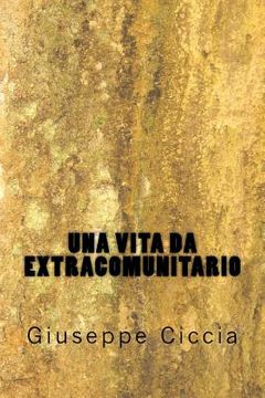 portada Una vita da extracomunitario (in Italian)