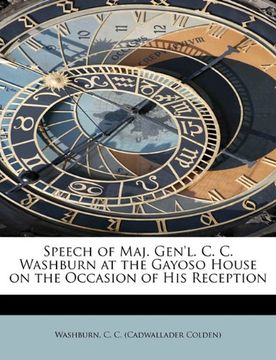portada speech of maj. gen'l. c. c. washburn at the gayoso house on the occasion of his reception (en Inglés)