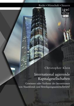 portada International agierende Kapitalgesellschaften: Gewinner oder Verlierer der Investitionen von Staatsfonds und Beteiligungsunternehmen? (German Edition)
