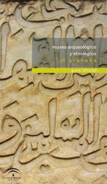portada Museo arqueologico y etnologico degranada . guia oficial (in Spanish)