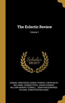 portada The Eclectic Review; Volume 1 (en Inglés)