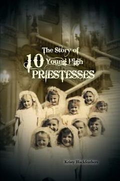 portada The Story of 10 Young High Priestesses (en Inglés)