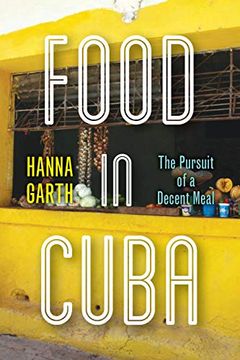 portada Food in Cuba: The Pursuit of a Decent Meal (in English)