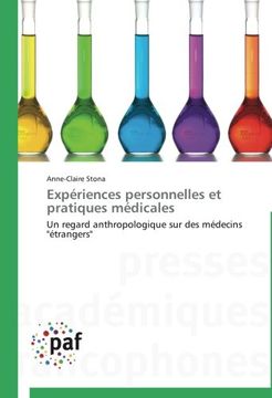 portada Expériences personnelles et pratiques médicales: Un regard anthropologique sur des médecins "étrangers"