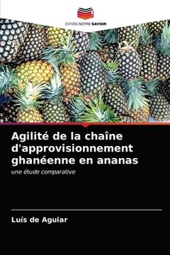 portada Agilité de la chaîne d'approvisionnement ghanéenne en ananas (in French)