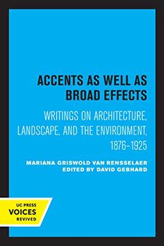 portada Accents as Well as Broad Effects: Writings on Architecture, Landscape, and the Environment, 1876–1925 (en Inglés)