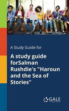 portada A Study Guide for A Study Guide ForSalman Rushdie's "Haroun and the Sea of Stories" (en Inglés)