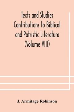 portada Texts and Studies Contributions to Biblical and Patristic Literature (Volume VIII) No. 1 The liturgical homilies of Narsai (en Inglés)