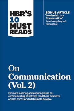 portada Hbr's 10 Must Reads on Communication, Vol. 2 (with Bonus Article "leadership Is a Conversation" by Boris Groysberg and Michael Slind) (en Inglés)