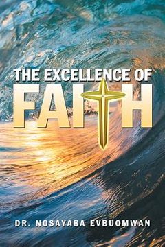 portada The Excellence of Faith (en Inglés)