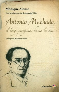 portada Antonio Machado, el largo peregrinar hacia el mar