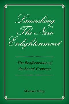 portada Launching The New Enlightenment: The Reaffirmation of the Social Contract (in English)
