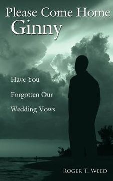 portada please come home ginny: have you forgotten our wedding vows (in English)