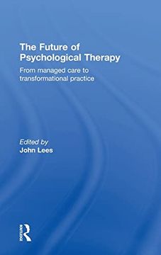 portada The Future of Psychological Therapy: From Managed Care to Transformational Practice (en Inglés)