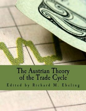 portada The Austrian Theory of the Trade Cycle: And Other Essays (en Inglés)