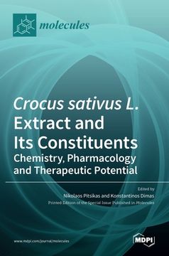 portada Crocus sativus L. Extract and Its Constituents: Chemistry, Pharmacology and Therapeutic Potential (en Inglés)