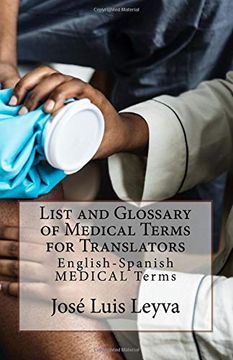 portada List and Glossary of Medical Terms for Translators: English-Spanish Medical Terms (en Inglés)