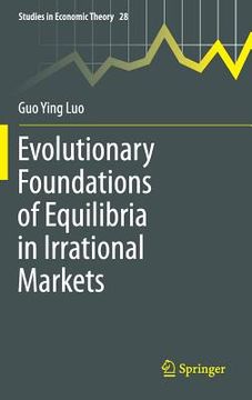 portada evolutionary foundations of equilibria in irrational markets (en Inglés)