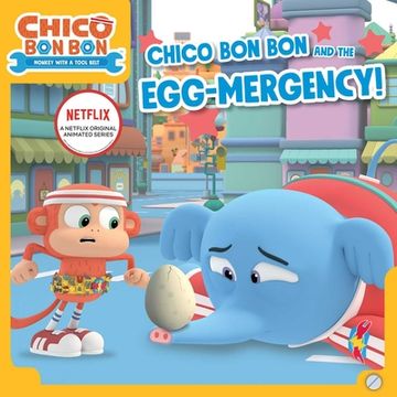 portada Chico Bon Bon and the Egg-Mergency!