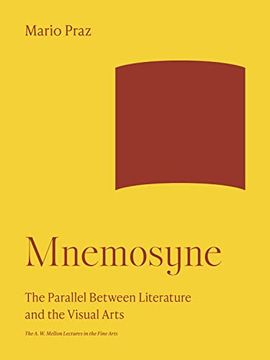portada Mnemosyne: The Parallel Between Literature and the Visual Arts (The a. W. Mellon Lectures in the Fine Arts, 16) (en Inglés)