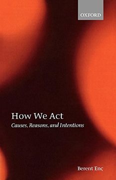 portada How we Act: Causes, Reasons, and Intentions 