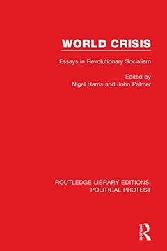 portada World Crisis: Essays in Revolutionary Socialism (Routledge Library Editions: Political Protest) 