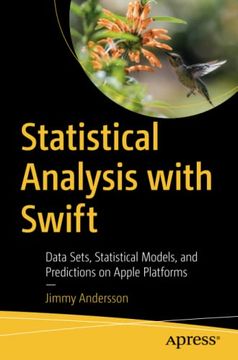 portada Statistical Analysis With Swift: Data Sets, Statistical Models, and Predictions on Apple Platforms (en Inglés)